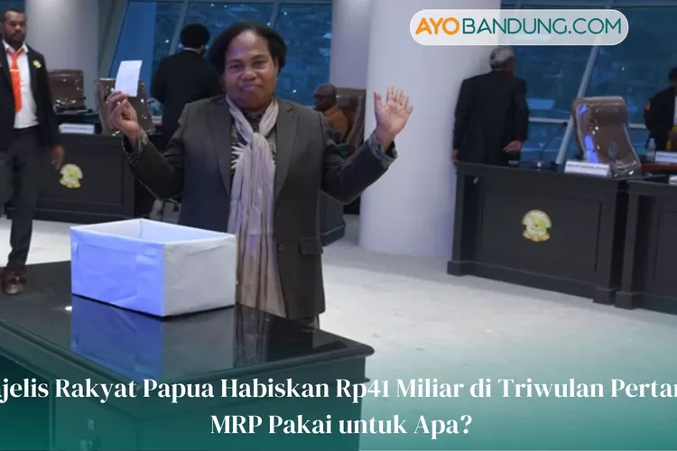 Majelis Rakyat Papua Habiskan Rp41 Miliar di Triwulan Pertama, MRP Pakai untuk Apa?