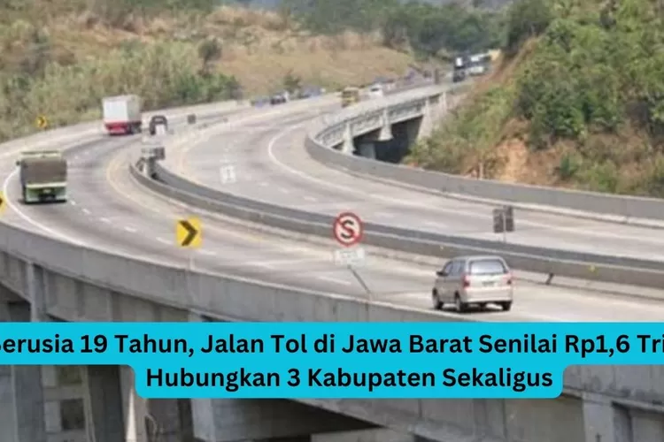 Berusia 19 Tahun, Jalan Tol di Jawa Barat Senilai Rp1,6 Triliun Mampu Hubungkan 3 Kabupaten Sekaligus, Namanya Singkatan dari Ini