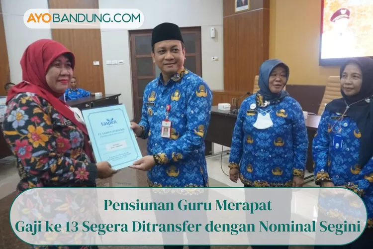 Pensiunan Guru Merapat, Gaji ke 13 Segera Ditransfer dengan Nominal Segini, Lumayan Gede bagi Golongan Ini