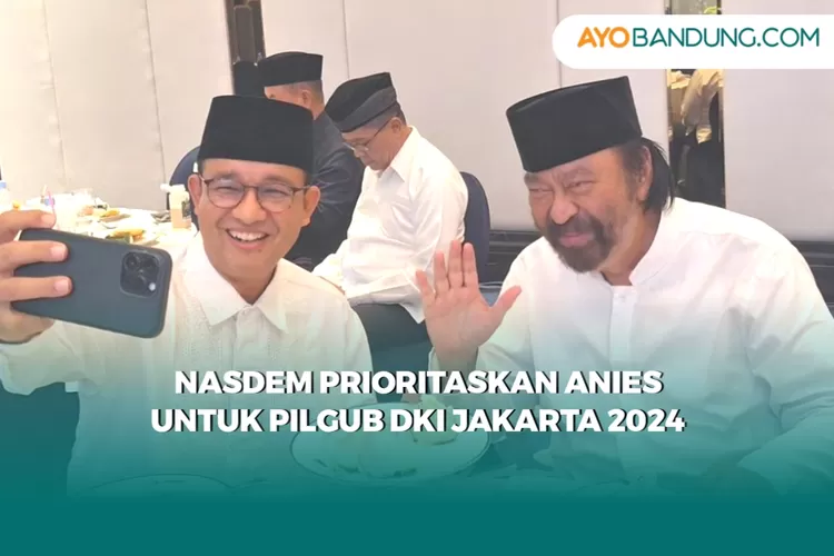 Anies Baswedan Jadi Prioritas NasDem sebagai Calon Kuat Pilgub DKI 2024, Ternyata Ada Nama Alternatif Lain