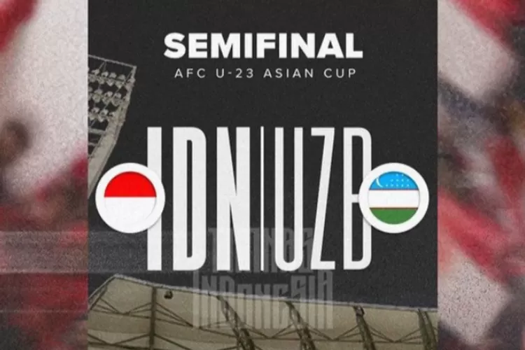 Jadwal Siaran Langsung Timnas Indonesia U23 Vs Uzbekistan Di Semifinal