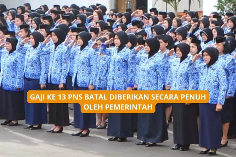 Gaji ke 13 PNS Batal Dicairkan Secara Penuh Sesuai Amanat PP Nomor 14 Tahun 2024