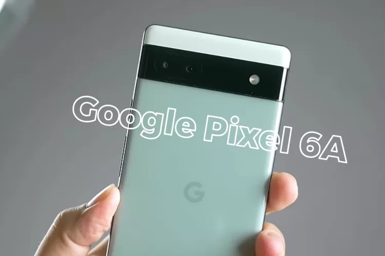 Perbandingan HP Rp5 Jutaan Kamera Jernih Samsung Galaxy A53 dan Google Pixel 6a, Mana yang Lebih Unggul?