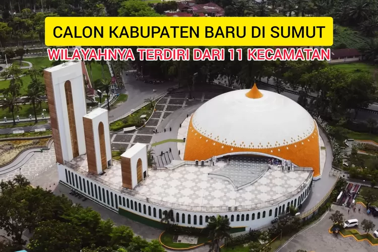 Deli Serdang Bakal Dipecah 2? Ini Nama Calon Kabupaten Baru di Sumatera Utara, Punya 11 Kecamatan