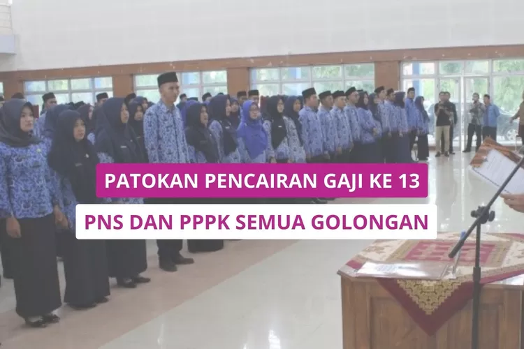 PNS dan PPPK Harus Perhatikan Hal Ini! GAJI ke 13 Rupanya Akan Berpatokan dengan…