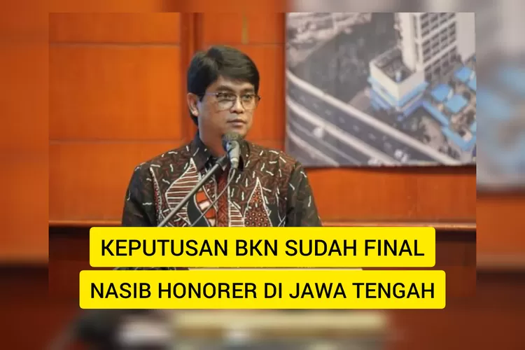 Berdasarkan Surat Edaran Bkn Nasib Honorer Di Jawa Tengah Sudah Final Begini Isinya Ayo