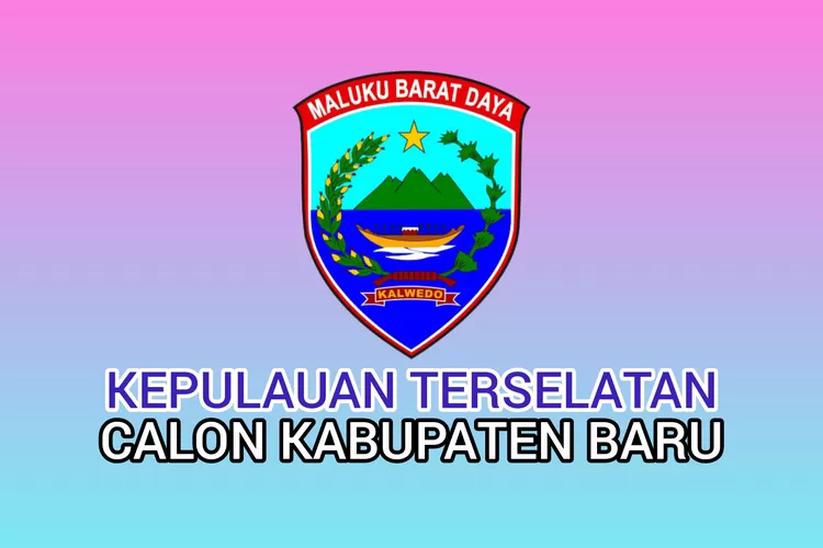 Kepulauan Terselatan Segera Dijadikan Kabupaten Baru? Mekar dari Maluku Barat Daya, Terdiri dari 6 Kecamatan