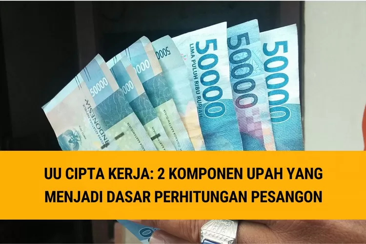 Ini 2 Komponen Upah Sebagai Dasar Perhitungan Pesangon Karyawan Swasta ...