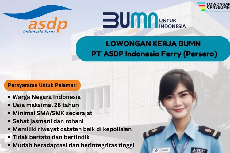 BUMN PT ASDP Indonesia Ferry (Persero) Buka Loker Terbaru: SMA/SMK ...