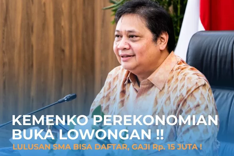 Terbaru! Kantor Kemenko Perekonomian Butuh Pegawai Baru Fresh Graduate ...