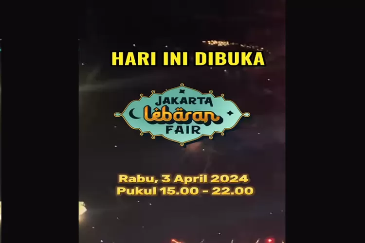 Dibuka Hari Ini Link Beli Tiket Jakarta Lebaran Fair Ribu Weekday Dan Ribu Weekend