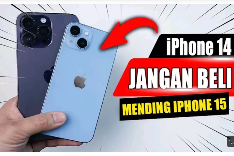 Perbandingan Harga iPhone 14 dan iPhone 15 di Indonesia, Lengkap