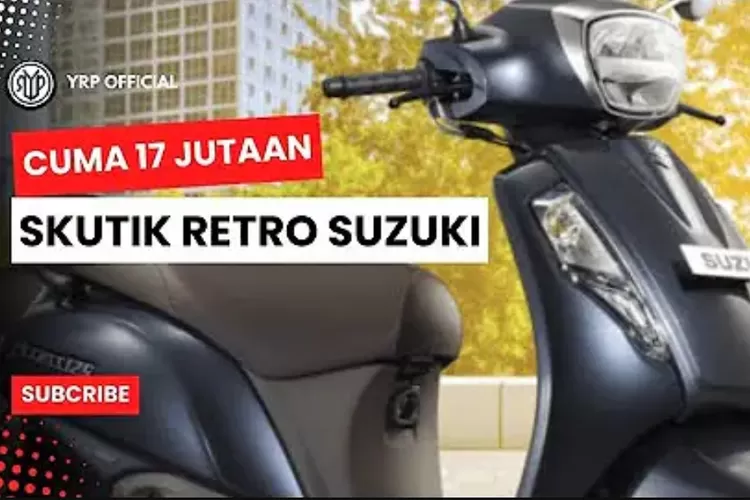 Motor matic Suzuki Access, harga murah Rp17 juta (youtube)