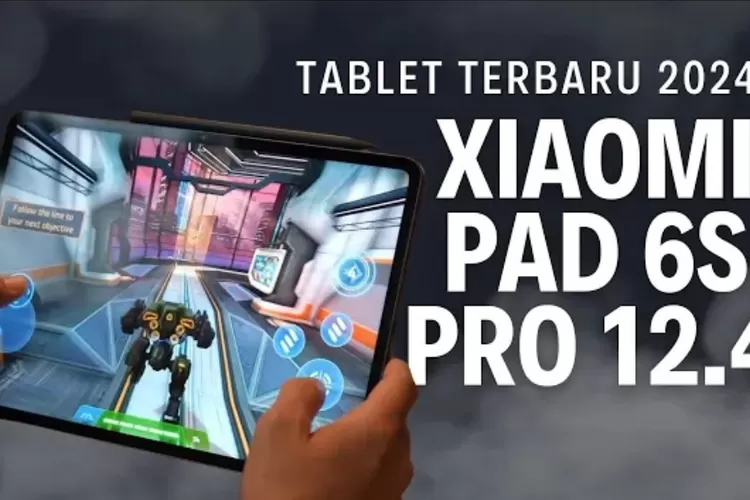 Tablet flagsib terbaru Xiaomi Pad 6S Pro 12.4  (youtube)