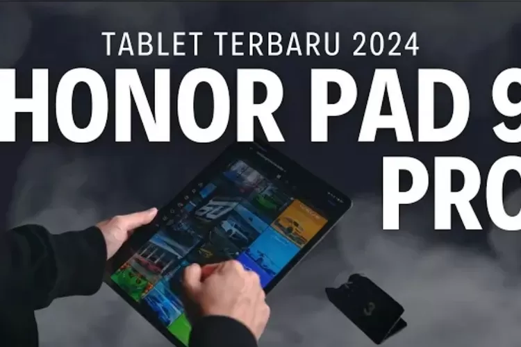 Tablet terbaru Honor Pad 9 Pro (Youtube)