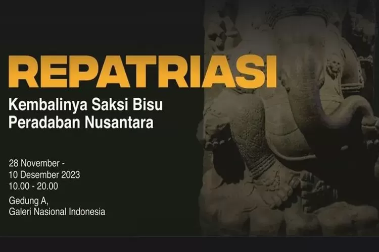 Ayo, Kunjungi Pameran Repatriasi Kembalinya Keajaiban Budaya, Pameran ...