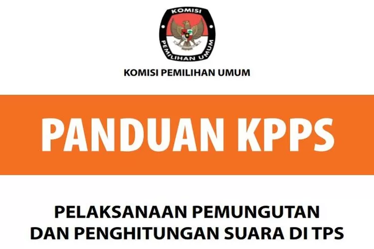 Link Download Buku Panduan KPPS 2024 Kpu.go.id File PDF, Berisi Tata ...