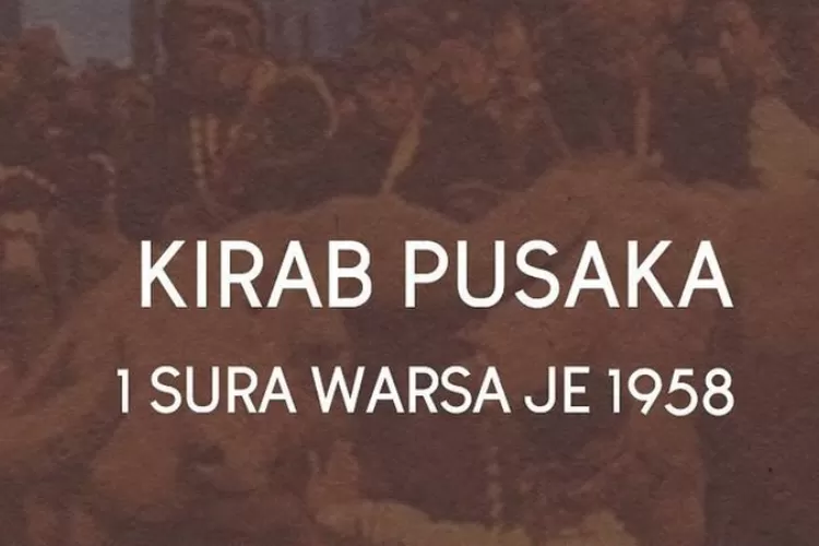 Jadwal Kirab 1 Suro 2024 Di Keraton Surakarta Dan Pura Mangkunegaran ...