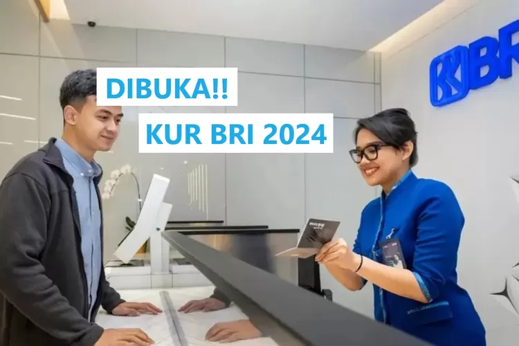 KUR BRI 2024 dibuka dengan bunga ringan, cek syarat dan caranya di sini!