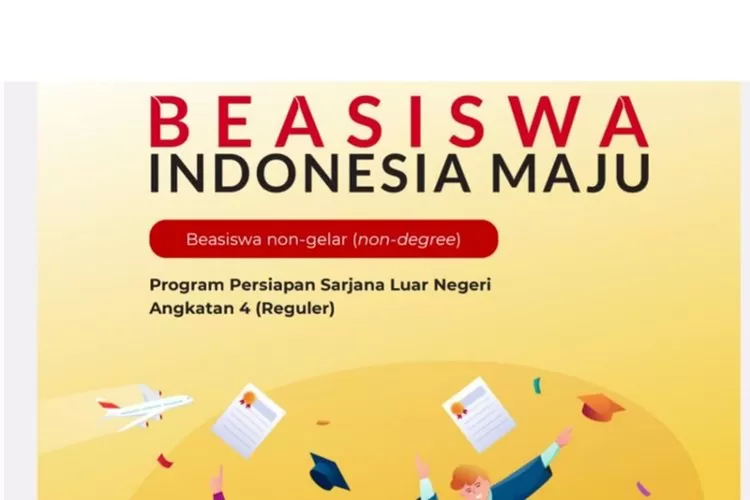 Pendaftaran Beasiswa Indonesia Maju Persiapan S1, Dibuka Besok Ya Cek ...