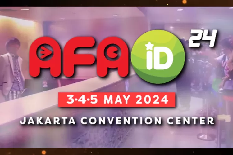 SiapSiap Seru Bareng Anime Festival Asia 2024 Di Jakarta! Temu Kangen