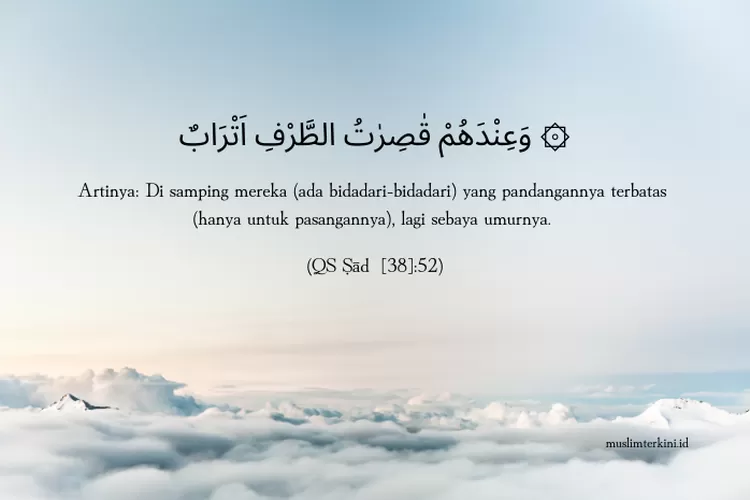 Surat Sad Ayat 52 Arab Latin Dan Artinya Tentang Kenikmatan Surga Adn