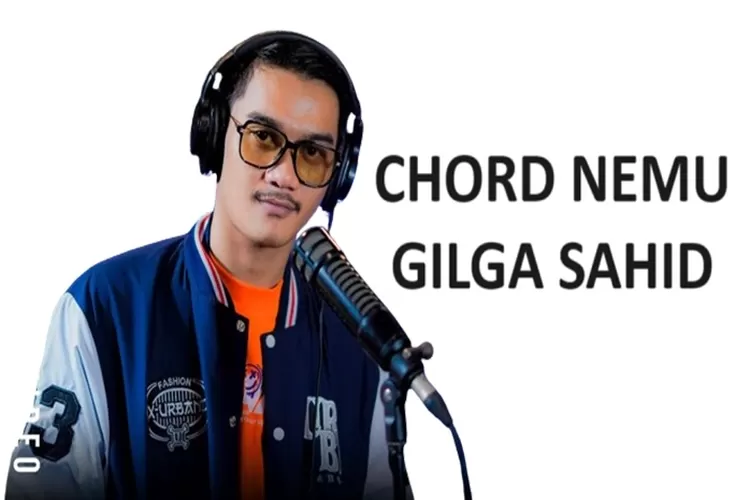 AWAS BAPER! Kunci Gitar Chord Nemu oleh Gilga Sahid, Lengkap Dengan