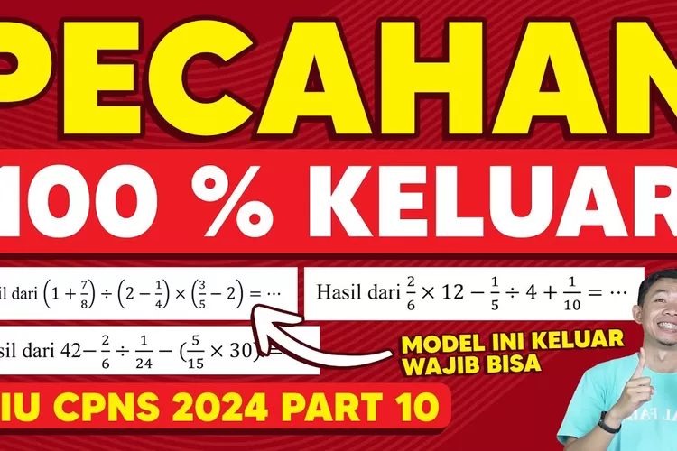 Pemahaman Materi Pecahan dan Desimal dalam Soal TIU CPNS 2024! Konsep