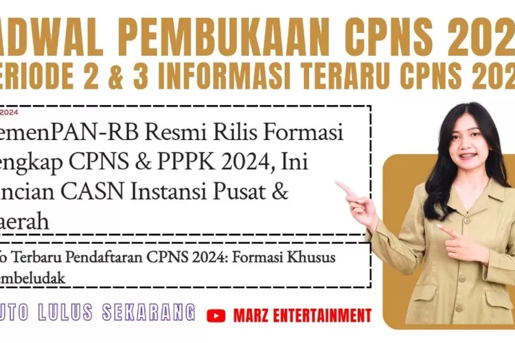 Informasi Terbaru Jadwal Pembukaan CPNS 2024! Kapan Pembukaan Periode 2