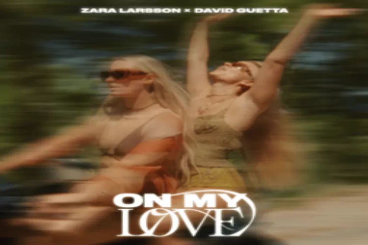  On My Love - Zara Larsson ft David Guetta (Genius)