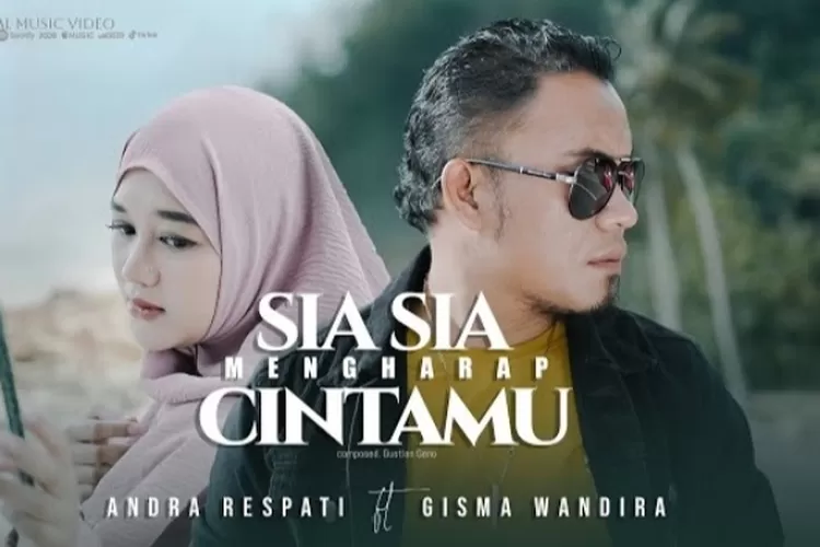 Cuplikan video klip dari lagu Sia Sia Mengharap Cintamu - Andra Respati ft Gisma Wandira (YouTube Andra Respati Official)