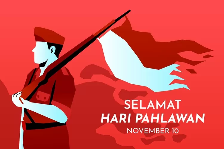 Peringati Hari Pahlawan Nasional Tanggal 10 November Berikut Kumpulan