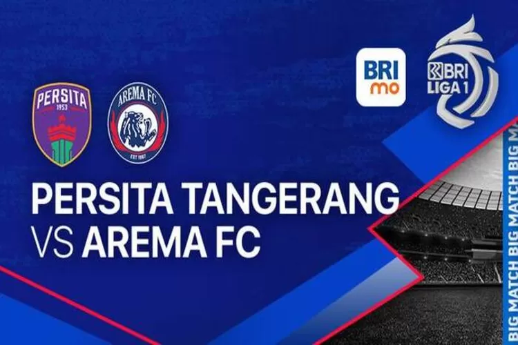 Link Live Streaming laga Persita Tangerang vs Arema FC di lanjutan BRI Liga 1 musim 2023/2024. (vidio.com)