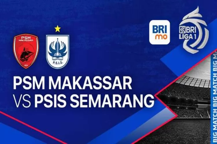Link Live Streaming laga PSM Makassar vs PSIS Semarang di lanjutan BRI Liga 1 musim 2023/2024. (vidio.com)