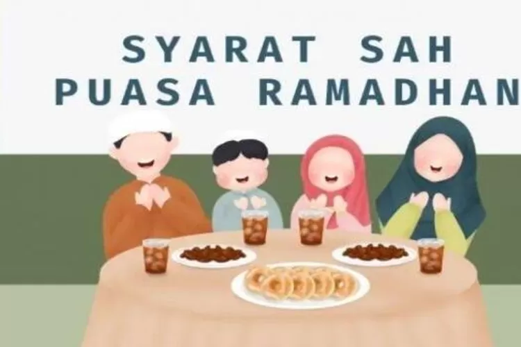 Agar Puasa Ramadhan Lebih Afdhol Ketahui Dulu Syarat Wajib, Syarat Sah ...