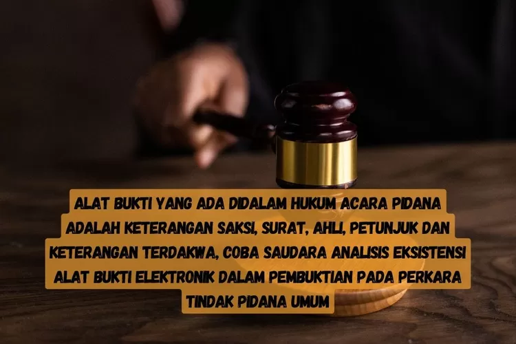 Alat Bukti Yang Ada Didalam Hukum Acara Pidana Adalah Keterangan Saksi ...