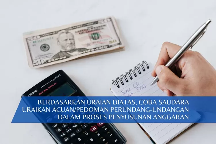 ACUAN/PEDOMAN PERUNDANG-UNDANGAN Dalam Proses Penyusunan Anggaran Di ...