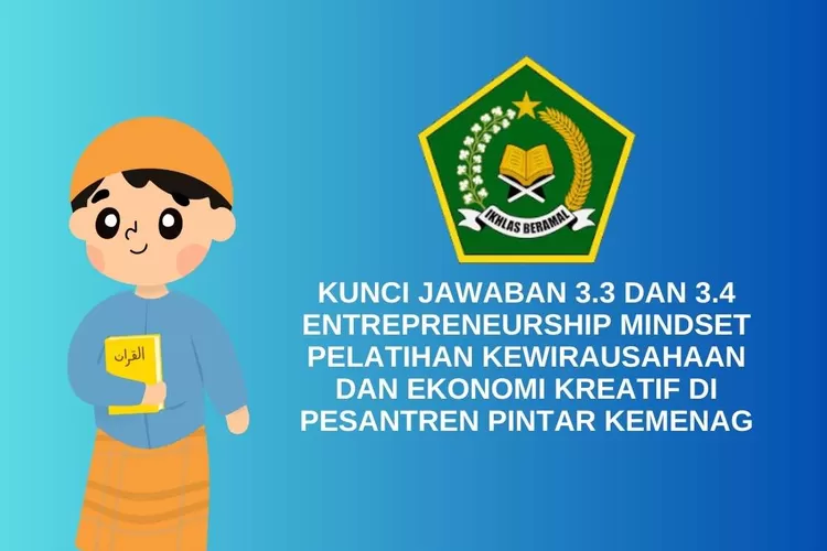 KUNCI JAWABAN 3.3 Dan 3.4! Entrepreneurship Mindset Pelatihan ...