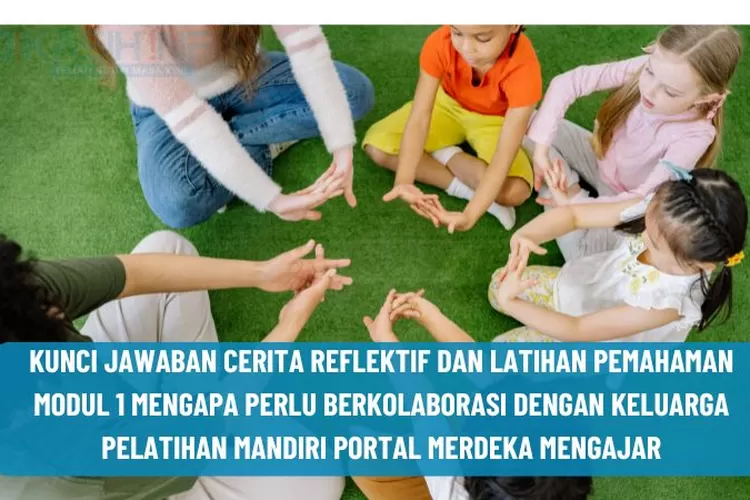 MODUL 1! KUNCI JAWABAN CERITA REFLEKTIF DAN LATIHAN PEMAHAMAN MENGAPA ...