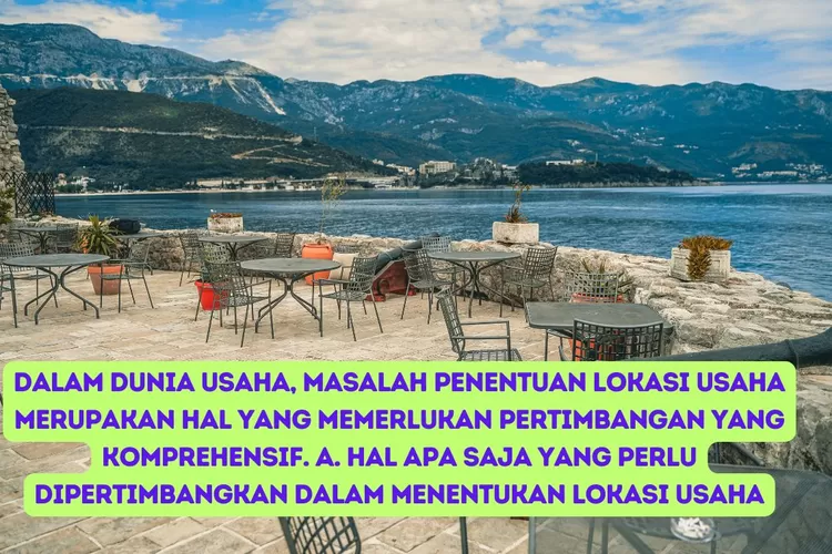 Dalam Dunia Usaha Masalah Penentuan Lokasi Usaha Merupakan Hal Yang