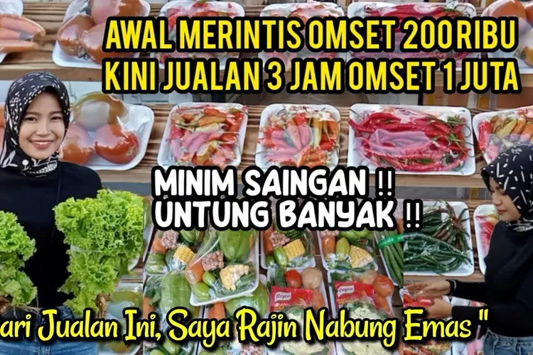 Ide Jualan Sayuran Segar Siap Masak Sukses Omset Meroket Timenews