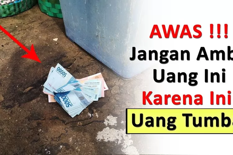 3 Ciri Uang Tumbal Jangan Main Langsung Ambil Jika Nemu Di Jalan