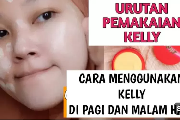 Cara Memakai Kelly Cream Di Pagi Dan Malam Hari Untuk Putih Permanen ...