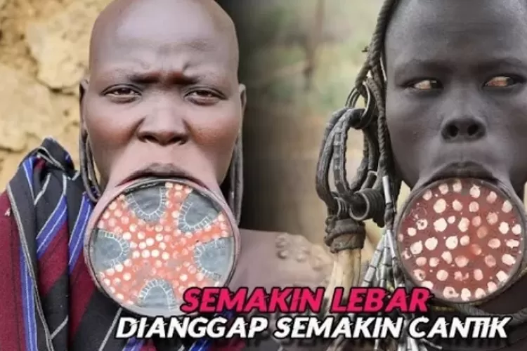 Bagi Suku Ini Wanita Yang Miliki Bibir Lebar Begini Jadi Simbol Kecantikan Dan Pewaris 0469