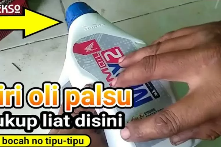 Cara Mudah Membedakan Oli Honda Asli Dan Palsu, Ternyata Bukan Hanya ...