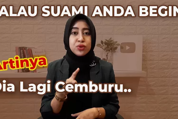 Trik Psikologi: Istri Wajib Tahu, Ini Tanda Suami Cemburu Akibat ...