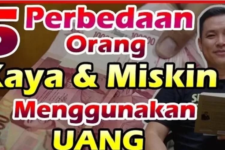 Strategi Keuangan Perbedaan Mendasar Antara Orang Kaya Dan Miskin