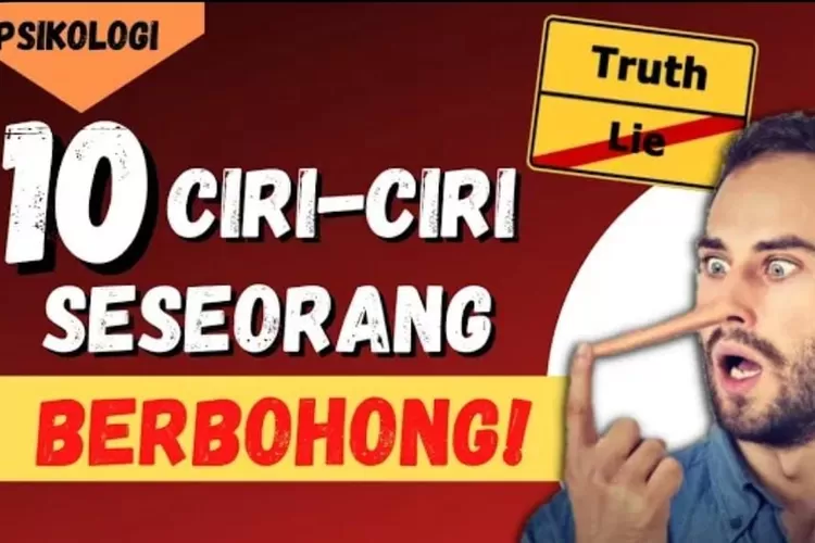 Terbaru! Bongkar Ciri-Ciri Orang Bohong Menurut Psikologi, Salah ...