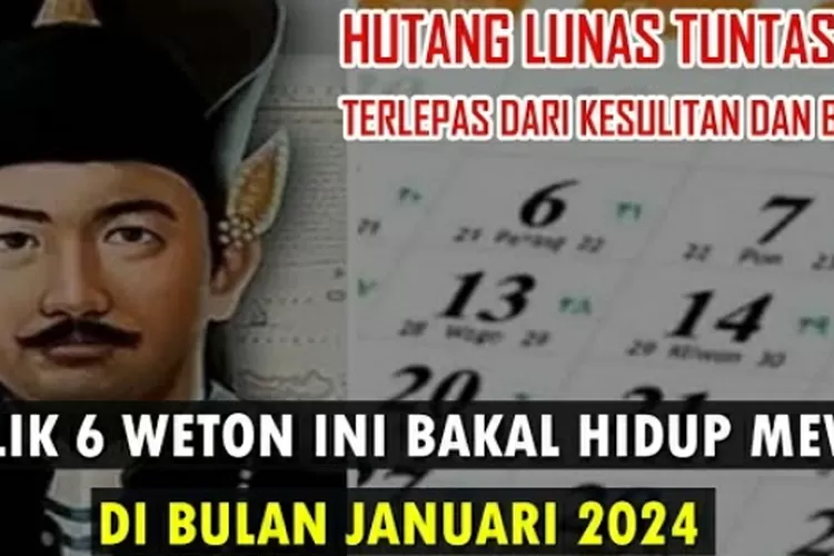 SELAMAT! Pemilik Weton Ini Bakal Hidup Mewah di Bulan Januari 2024