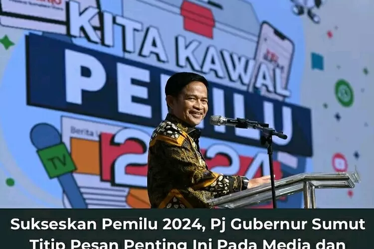 Pj Gubsu Hassanudin : Media Berperan Memberikan Informasi Akurat Dan ...